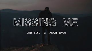 Missing Me - Lyrics | JESS LOCO | MICKEY SINGH | New Punjabi Song 2022 Abbi Lyrics