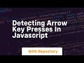 detecting arrow key presses in javascript