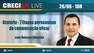 Oratória: 7 Etapas persuasivas da comunicação eficaz - Robson Almeida