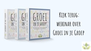 Groei in je Groep - webinar over opzet en uitleg van de 3 mappen