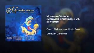 Moravske Vanoce (Moravian Christmas) : VII. Mily Boze