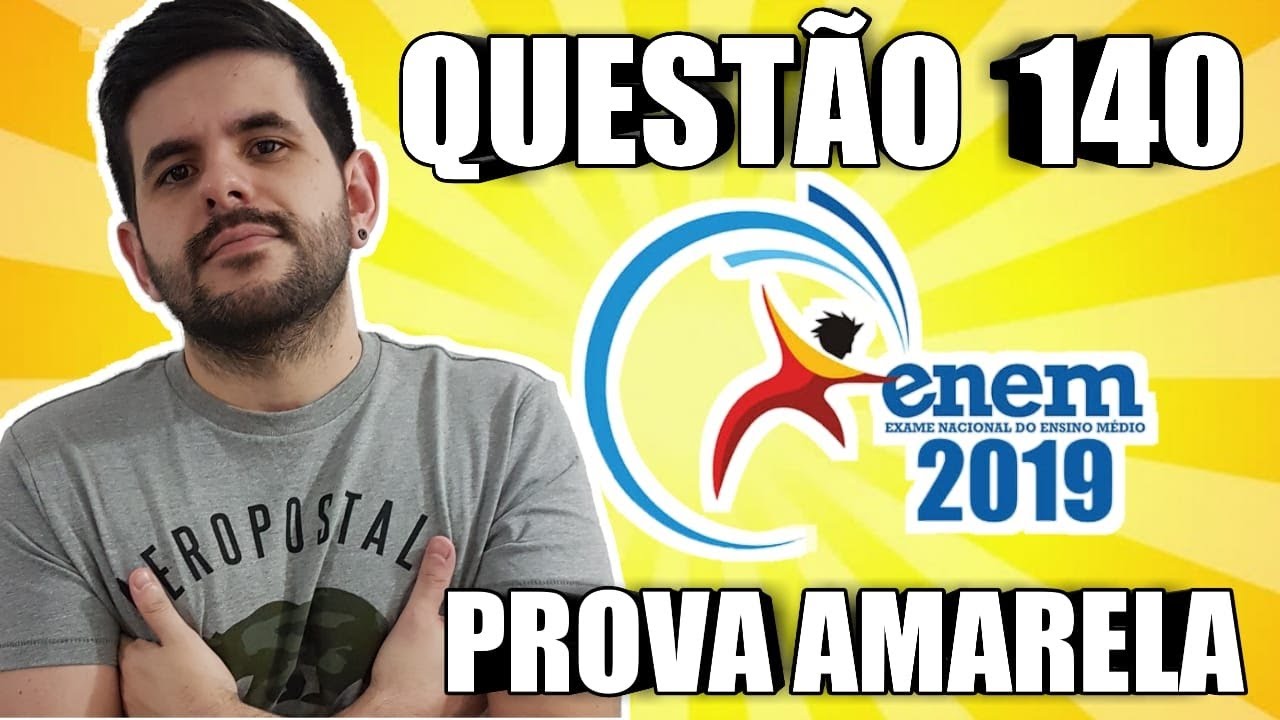 ENEM 2019 - QUESTÃO 140 (PROVA AMARELA) | 🔵 Prof. Rafael Alexandre ...