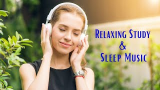 Study Sleep Music + Insomnia-Stress Relaxing Music, Deep Sleeping Music | Pleasant Relaxation