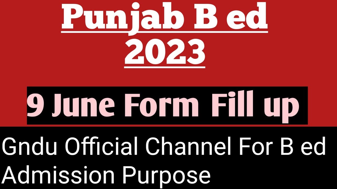 Punjab B Ed Admission 2023||Gndu Official Channel - YouTube