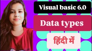 What is data type ? visual basic 6.0 data types
