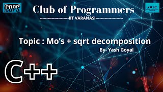 MO's Algorithm & Square Root Decomposition | Competitive Programming | Yash Goyal