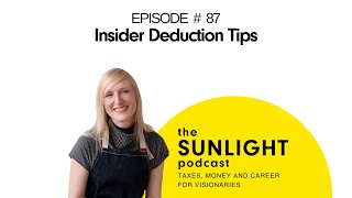 Insider Deduction Tips - The Sunlight Podcast -EP 87