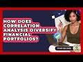 How Does Correlation Analysis Diversify Financial Portfolios? - Python Code School