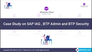 Case study - SAP IAG , BTP Admin \u0026 Security | SAP IAG Training | BTP Admin and BTP Security Training