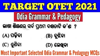 Target OTET Exam 2021 !! Most Important Selected Odia \u0026 Grammar Pedagogy MCQs !!