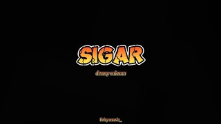 Lirik - SIGAR - DENNY CAKNAN