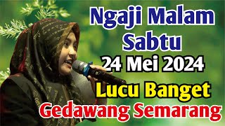 NGAJI MALAM SABTU 24 MEI 24 | PENGAJIAN USTADZAH MUMPUNI HANDAYAYEKTI ISTRI GUS FITROH LUCU POLL