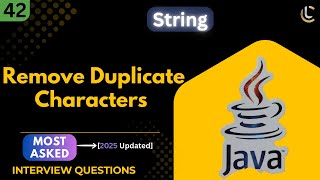Remove Duplicate Characters Java | String Manipulation | Most Asked String Coding Interview Question
