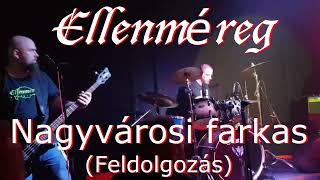 Ellenméreg - Nagyvárosi Farkas (Feldolgozás)