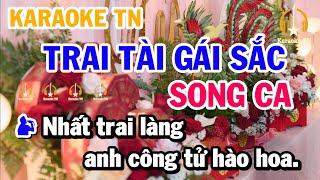 Karaoke Trai Tài Gái Sắc Song Ca | Beat Mới 2025 | Karaoke TN