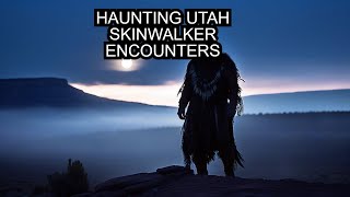 Skinwalker Stories: Uinta Basin Utah