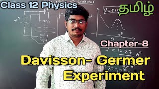 Davisson Germer || Experiment || Class 12 || Physics || Tamil