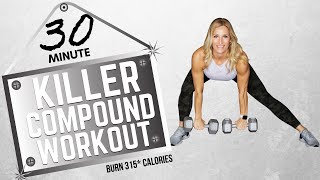30 Minute KILLER COMPOUND WORKOUT | Fat Blasting Workout | Tracy Steen