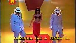 TIAZINHA NO PROGRAMA H !!