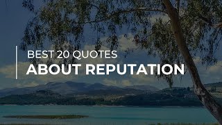 Best 20 Quotes about Reputation | Quotes for the Day | Quotes for the Day