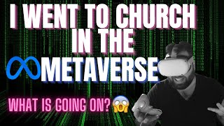 I Went To A Metaverse Virtual Reality Church! | WOW! EXPOSED!