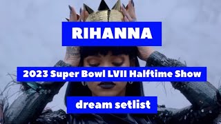Rihanna Super Bowl 2023 SETLIST