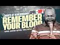 DAY 1 - 3 Nights of Remembrance April | REMEMBER YOUR BLOOD - Prophet Isaiah Macwealth
