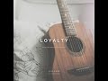 Loyalty - Sleeping Music | Acoustic Guitar Fingerstyle by Liu Jam (Liu Musix) Originals