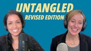 Episode #205: The New Edition of Untangled by Dr. Lisa Damour