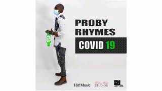 Proby Rhymes | COVID-19 (Audio)