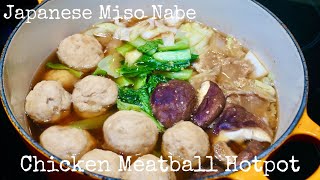 Miso Nabe Hot Pot with Chicken Meatballs recipe by Kurumicooks tasty easy healthy Japanese cooking