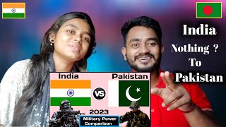Reacting India vs Pakistan military power comparison in 2023 @bongvillage9289 🙏🥰🇮🇳🇵🇰