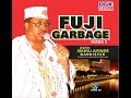 Fuji Garbage Series 2 by Dr Sikiru Ayinde Barrister