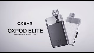 OXBAR OXPOD ELITE #fypage #newarrivals