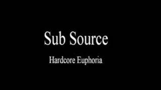 Sub Source - Hardcore Euphoria