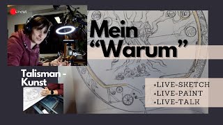 MEIN WARUM - Talisman_LIVE-SKETCHING