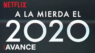 A la mierda el 2020 (EN ESPAÑOL) | Avance oficial | Netflix