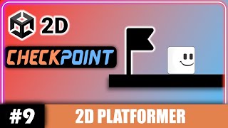Unity 2D CHECKPOINTS Tutorial (Simple and Easy!) | Unity 2D Platformer Tutorial #9