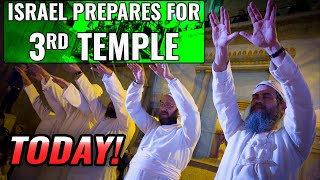 TODAY Israel Prepared for 3rd Temple