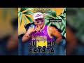 juninho batata 2025 atualizado