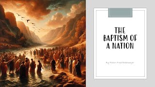 The Baptism of a Nation | Pastor Fred Bekemeyer