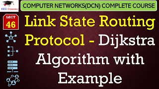 L46: Link State Routing Protocol - Dijkstra Algorithm with Example | Computer Network Lectures