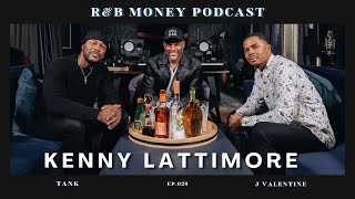 Kenny Lattimore • R&B MONEY Podcast • Episode 029