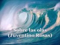 sobre las olas juventino rosas