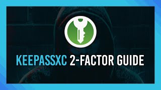 KeePassXC TOTP (2-Factor Autofill) | Complete Crash Course