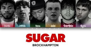 BROCKHAMPTON - SUGAR [lyrics]