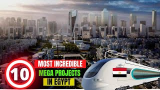 10 Most Incredible Mega Project in Egypt