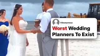 Wedding Planners, What Was The Worst Way You Ended Up Ruining Someone's Wedding?