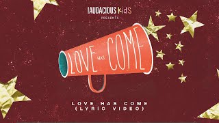 !Audacious Kids - Love Has Come