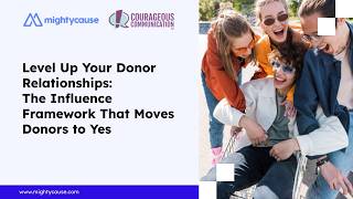 Level Up Your Donor Relationships The Influence Framework That Moves Donors to Yes Webinar